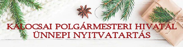 Itt a Polgármesteri Hivatal ünnepi nyitvatartása! – Nyolc hivatali nap maradt az évből